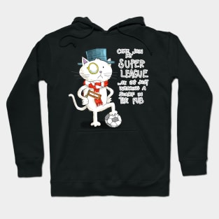 Dapper Cat - Super League Hoodie